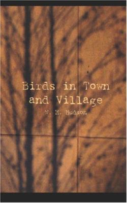 Birds in Town and Village 1426423314 Book Cover
