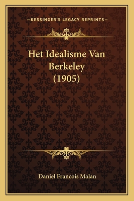 Het Idealisme Van Berkeley (1905) [Dutch] 116758564X Book Cover