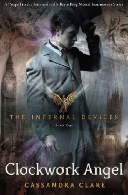 The Infernal Devices 1: Clockwork Angel 140632132X Book Cover