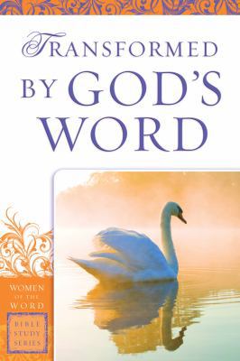 Transformed by God's Word (Women of the Word Bi... 0830754938 Book Cover