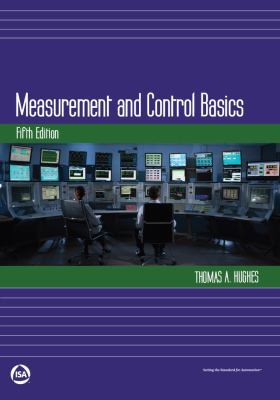 Measurement and Control Basics: Fifth Edition 0876640145 Book Cover