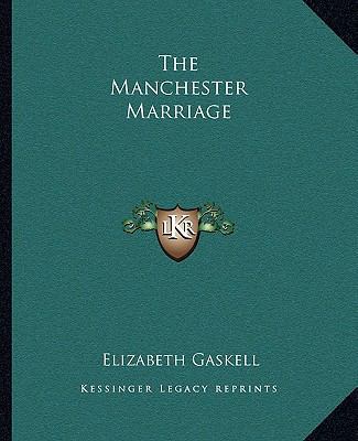 The Manchester Marriage 1162701501 Book Cover