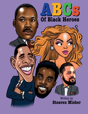 The ABCs of Black Heroes B0BFC7NTY6 Book Cover
