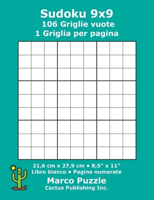 Sudoku 9x9 - 106 Griglie vuote: 1 Griglia per p... [Italian] B084QL1D5N Book Cover