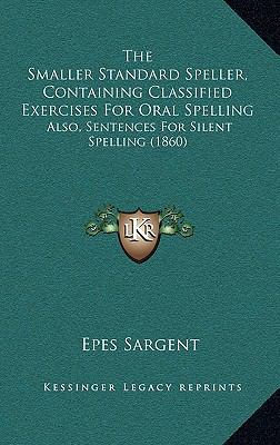 The Smaller Standard Speller, Containing Classi... 116889011X Book Cover