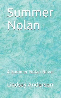 Summer Nolan: A Summer Nolan Novel 1090614047 Book Cover