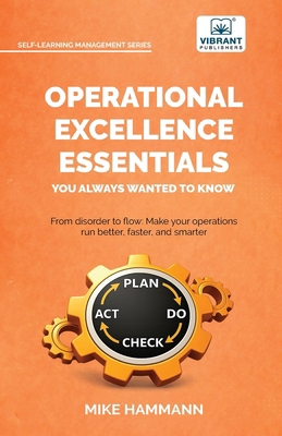 Operational Excellence Essentials You Always Wa... 1636516599 Book Cover