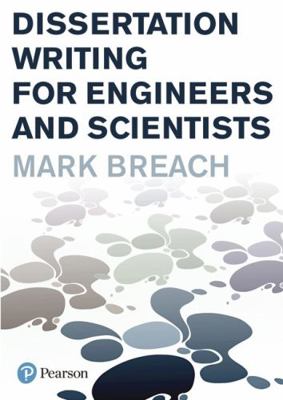 Dissertation Writing for Engineers and Scientists 1405872780 Book Cover