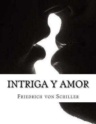 Intriga y Amor [Spanish] 1548627801 Book Cover