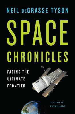 Space Chronicles: Facing the Ultimate Frontier 0393082105 Book Cover