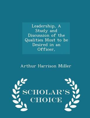 Leadership, a Study and Discussion of the Quali... 1296394719 Book Cover