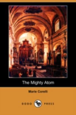 The Mighty Atom (Dodo Press) 1406545260 Book Cover