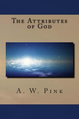 The Attributes of God 1481034944 Book Cover