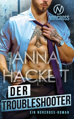 Der Troubleshooter: Ein Norcross-Roman [German] 1922414670 Book Cover