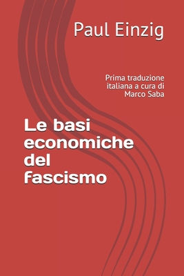 Le basi economiche del fascismo: Prima traduzio... [Italian] B084DG2LDY Book Cover