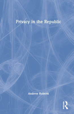 Privacy in the Republic 0367509407 Book Cover