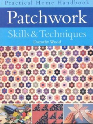 Patchwork Skills & Techniques (Practical Home H... 0754813193 Book Cover
