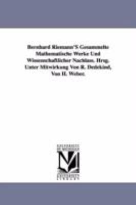Bernhard Riemann'S Gesammelte Mathematische Wer... 1418185132 Book Cover