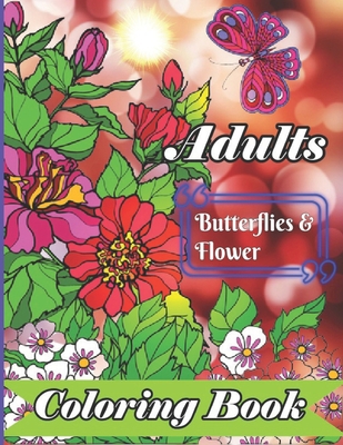 Butterflies and Flowers Coloring Book: butterfl... B09TF6NQRL Book Cover