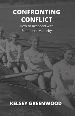 Confronting Conflict: How to Respond with Emoti... B0CXMVSDZF Book Cover