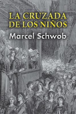 La cruzada de los niños [Spanish] 1543235913 Book Cover