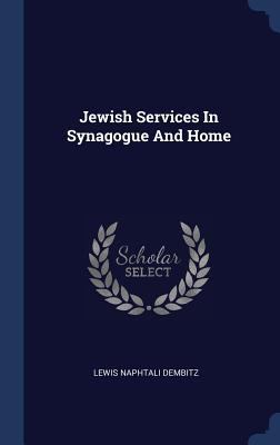 Jewish Services In Synagogue And Home 1340457911 Book Cover