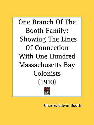 One Branch Of The Booth Family: Showing The Lin... 1161816623 Book Cover
