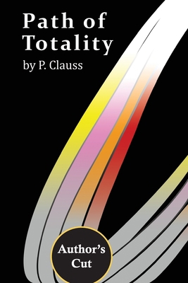 Path of Totality: Author's Cut B0B4WRPR9Z Book Cover