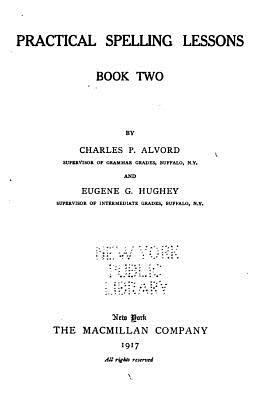 Practical Spelling Lessons - Book Two 153353196X Book Cover