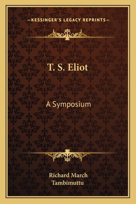 T. S. Eliot: A Symposium 1163150401 Book Cover