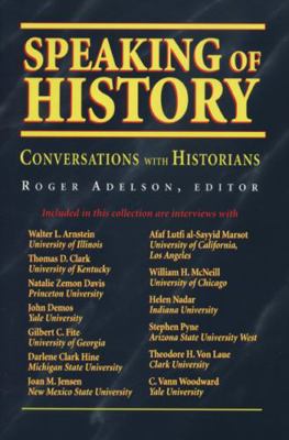 Speaking of History: Conversations with Historians 0870134647 Book Cover