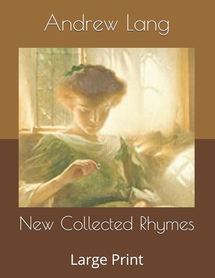 New Collected Rhymes: Large Print B086G278RW Book Cover