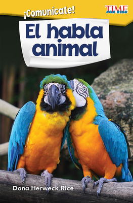 ¡Comunícate! El Habla Animal [Spanish] 1425826865 Book Cover