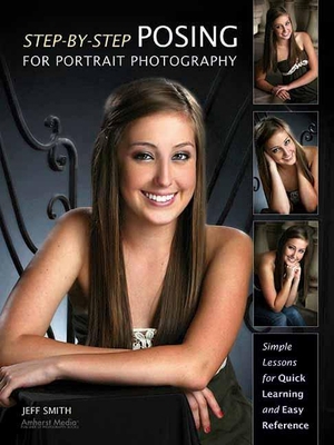 Step-By-Step Posing for Portrait Photography: S... 1608954552 Book Cover