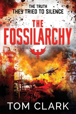The Fossilarchy: It's a WAR for the WORLD 1922697087 Book Cover