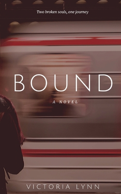 Bound: Two Broken Souls, One Journey B08LN978FV Book Cover