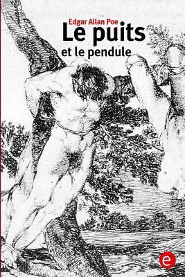 Le puits et le pendule [French] 1530780934 Book Cover