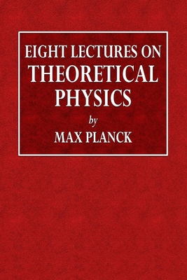 Eight Lectures on Theoretical Physics 0359085911 Book Cover