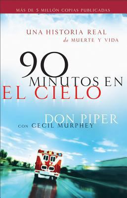 90 Minutos En El Cielo: Una Historia Real de Vi... [Spanish] 0800788354 Book Cover