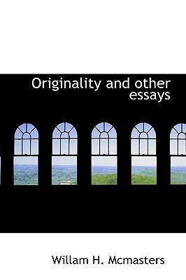 Originality and Other Essays 1110522215 Book Cover