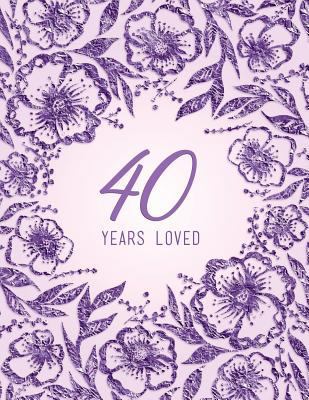 40 Years Loved 1729115845 Book Cover