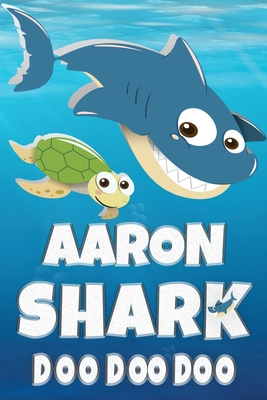Aaron Shark Doo Doo Doo: Aaron Name Notebook Jo... 1707924767 Book Cover