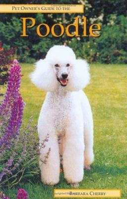 Pet Owner's Guide to the Poodle 0948955295 Book Cover