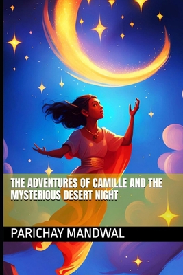 The Adventures of Camille and the Mysterious De... B0DBZRTNG1 Book Cover
