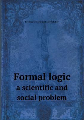 Formal Logic a Scientific and Social Problem 5518655614 Book Cover