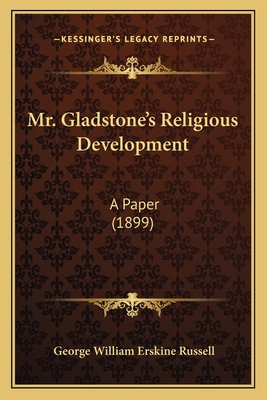 Mr. Gladstone's Religious Development: A Paper ... 1166926877 Book Cover