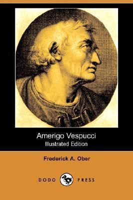 Amerigo Vespucci (Illustrated Edition) (Dodo Pr... 1406531596 Book Cover