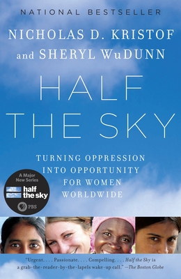 Half the Sky: Turning Oppression Into Opportuni... 0307387097 Book Cover