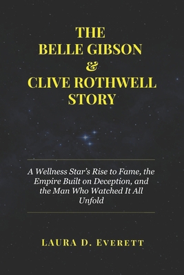 The Belle Gibson & Clive Rothwell Story: A Well... B0DWKDY2DD Book Cover