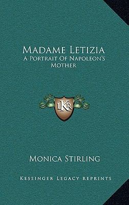 Madame Letizia: A Portrait Of Napoleon's Mother 1166134938 Book Cover